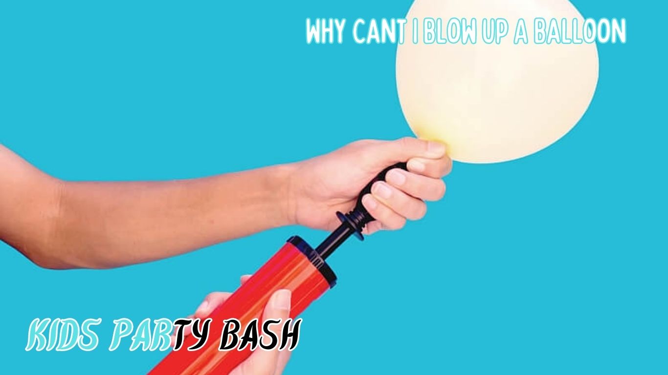 Why Cant I Blow Up A Balloon