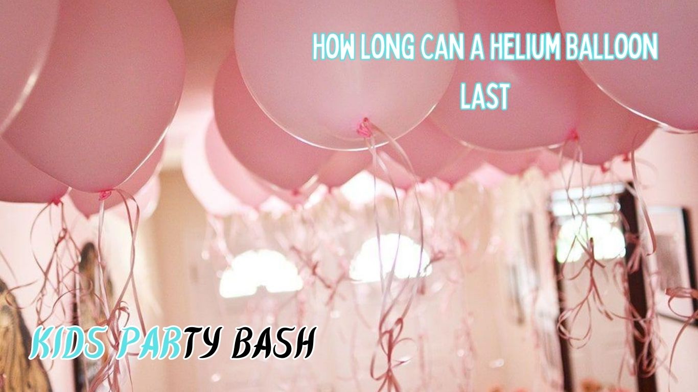 How Long Can A Helium Balloon Last