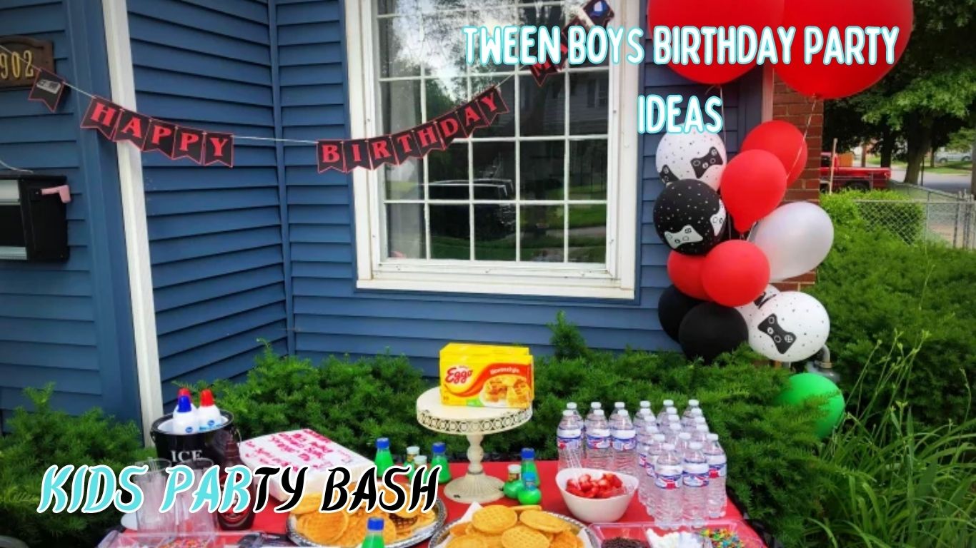Tween Boys Birthday Party Ideas