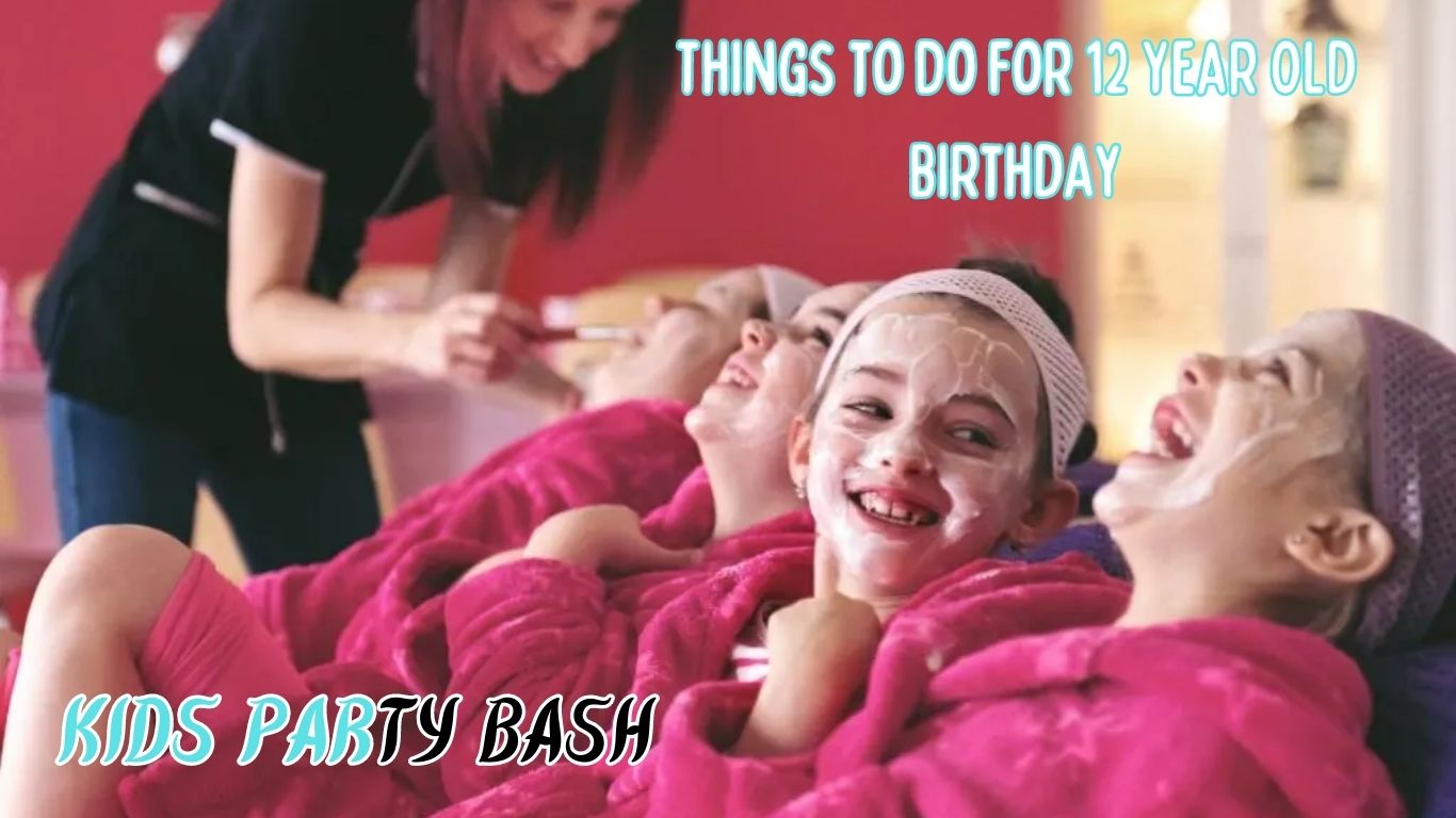 Things to Do for 12 Year Old Birthday