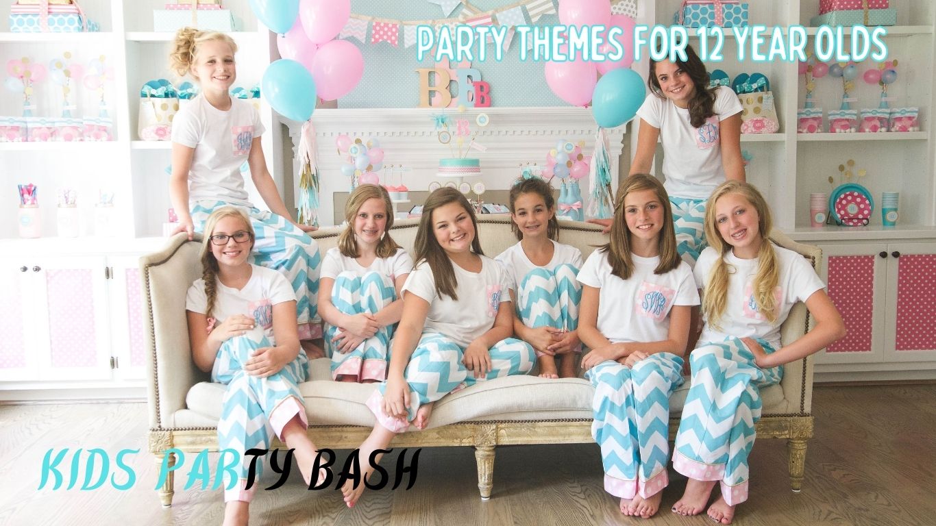 Party Themes For 12 Year Olds