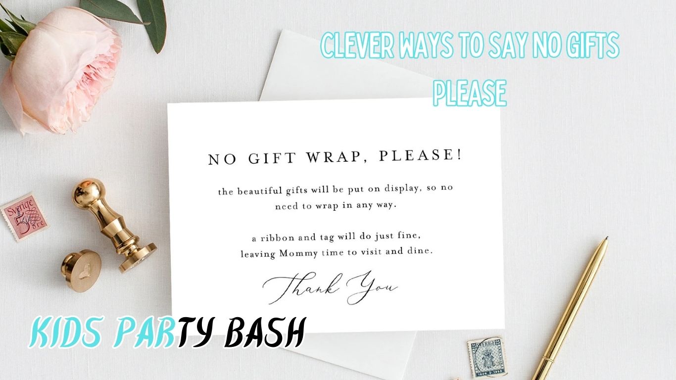 Clever Ways To Say No Gifts Please